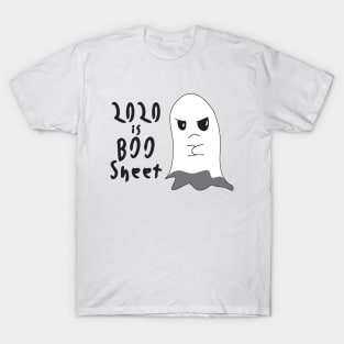 2020 is boo sheet, This year Is BOO Sheet, Fed Up Ghost Face, Cute Silly Halloween Costume T-Shirt